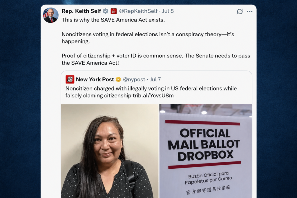 Screenshot of Congressman Keith Self's X post sharing a news article about an alleged noncitizen voting case while arguing for passage of the SAVE America Act, for the article The standard of Evidence.